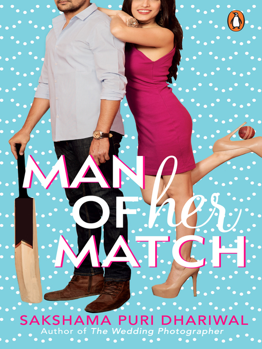 Title details for Man of Her Match by Sakshama Puri Dhariwal - Available